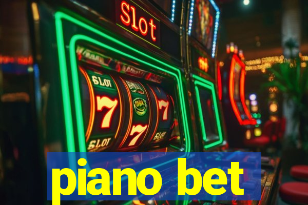 piano bet